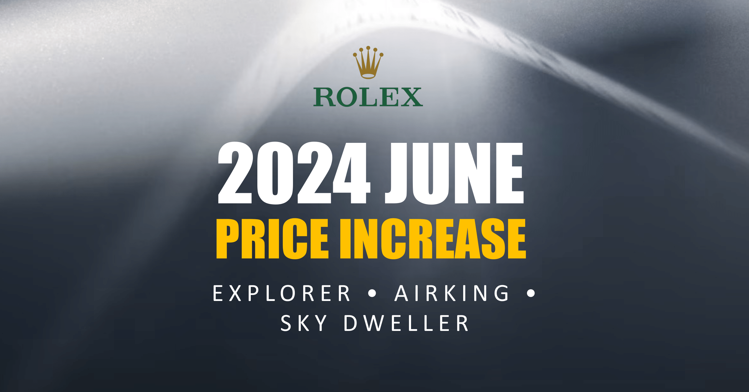 Rolex Retail Price Increase 2024 June: Explorer, Air-King, Sky-Dweller ...
